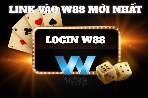 Link vào W88 mới nhất – Login W88 truy cập an toàn và nhanh chóng 2