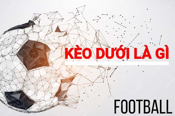  cách đánh kèo dưới hiệu quả cho tất cả các kèo