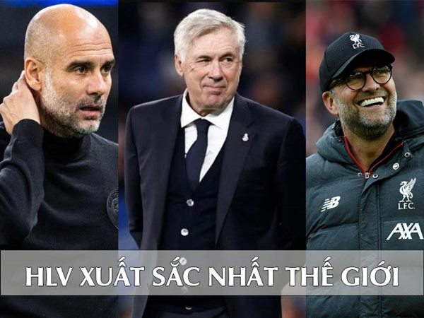 hlv xuất sắc nhất thế giới hlv xuất sắc nhất thế giới